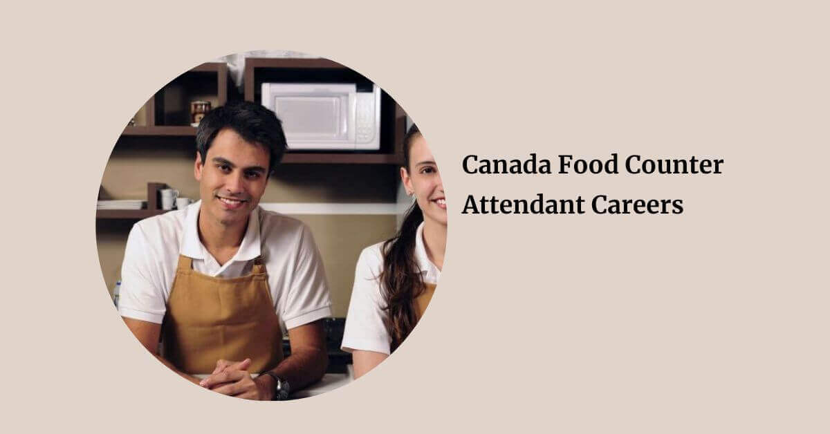 Canada Food Counter Attendant Careers