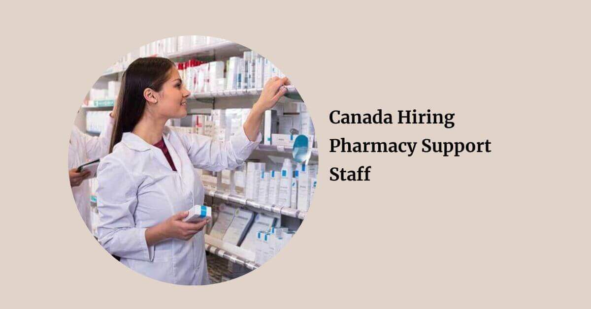 Canada Hiring Pharmacy Support Staff