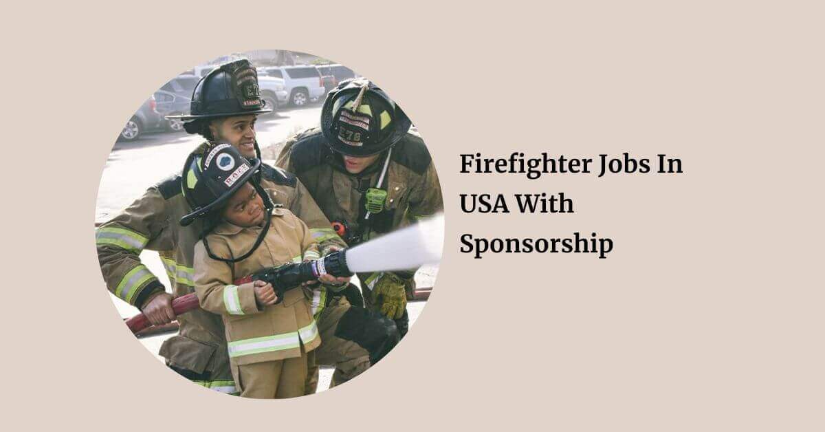 Firefighter Jobs In USA With Sponsorship