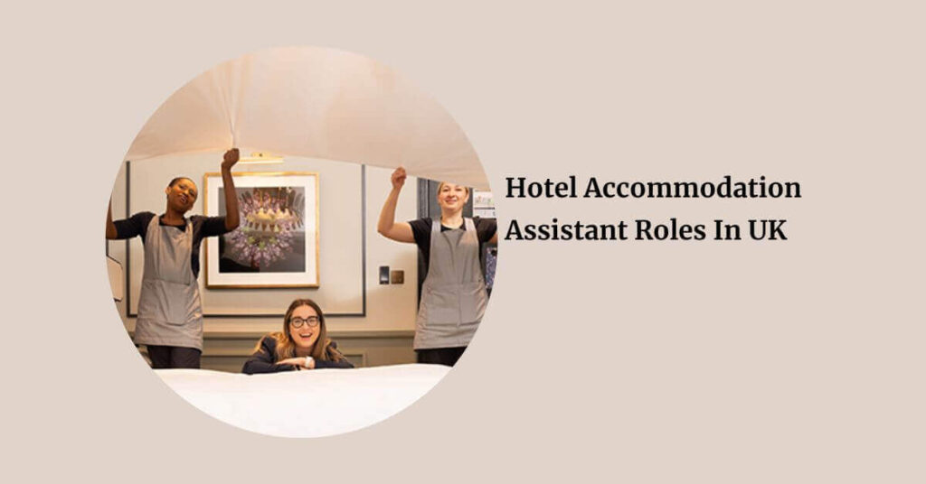 Hotel Accommodation Assistant Roles In UK