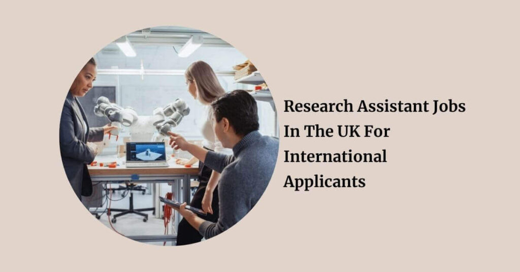 Research Assistant Jobs In The UK For International Applicants