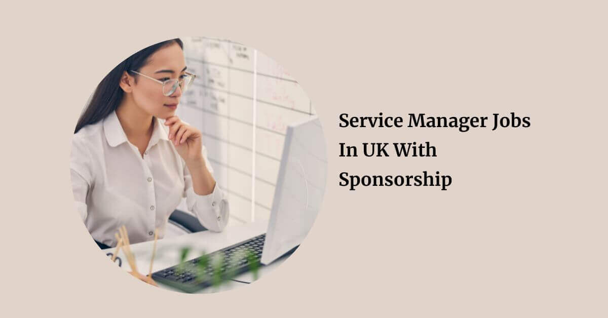 Service Manager Jobs In UK With Sponsorship