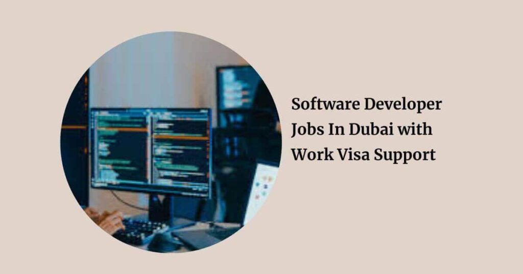 Software Developer Jobs In Dubai with Work Visa Support
