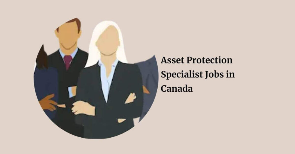 Asset Protection Specialist Jobs in Canada