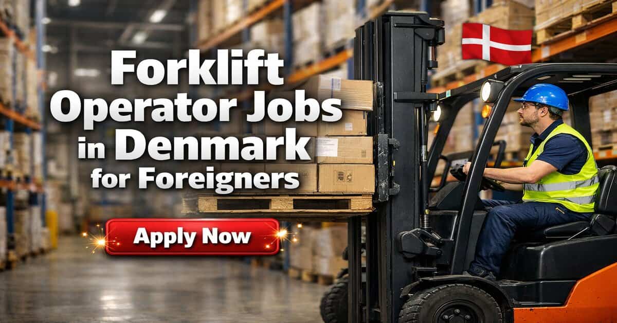 Forklift Operator Jobs in Denmark for Foreigners