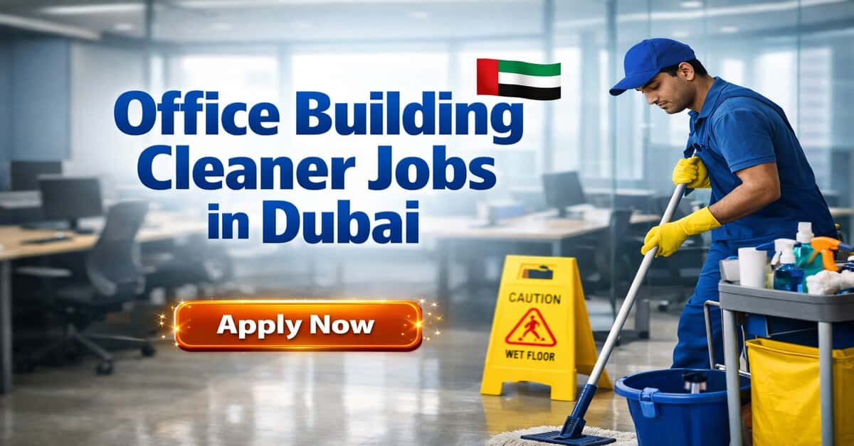 Office Building Cleaner Jobs in Dubai
