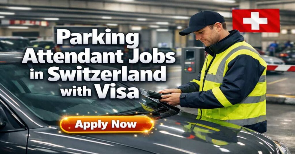 Parking Attendant Jobs in Switzerland with Visa