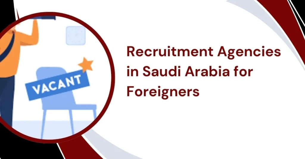 Recruitment Agencies in Saudi Arabia