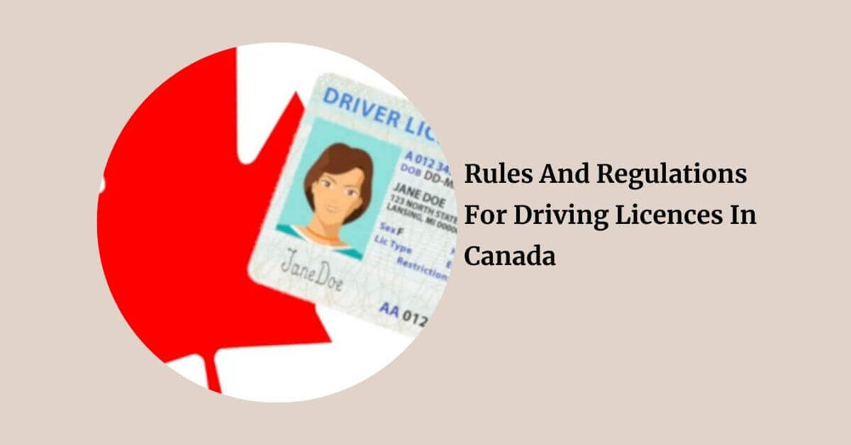 Rules And Regulations For Driving Licences In Canada