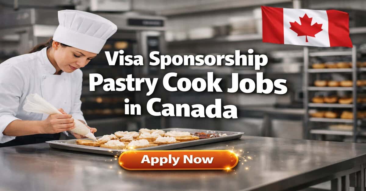 Visa Sponsorship Pastry Cook Jobs in Canada