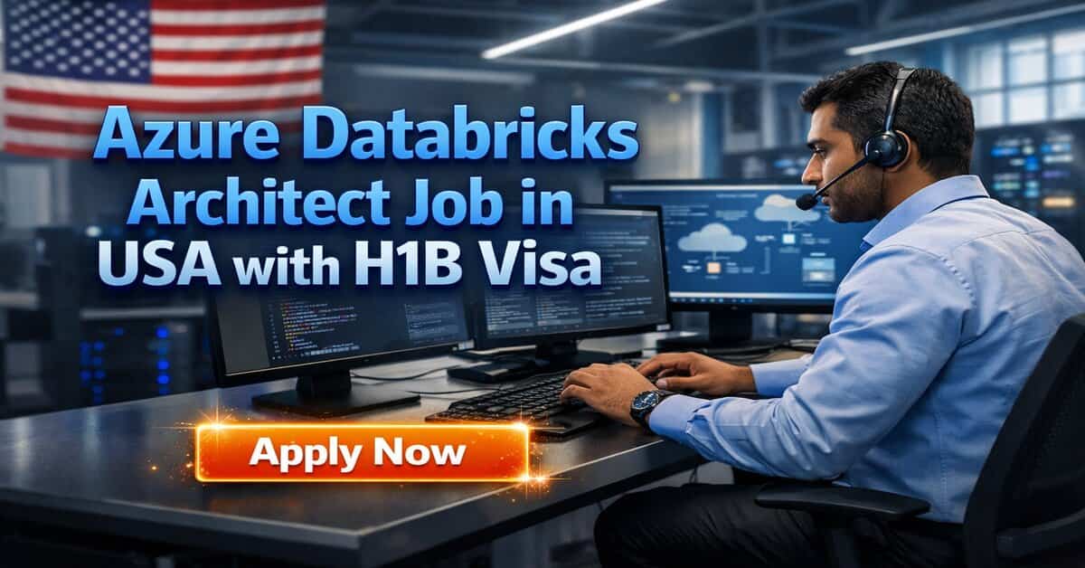 Azure Databricks Architect Job in USA with H1B Visa