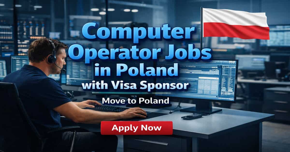Computer Operator Jobs in Poland with Visa Sponsor