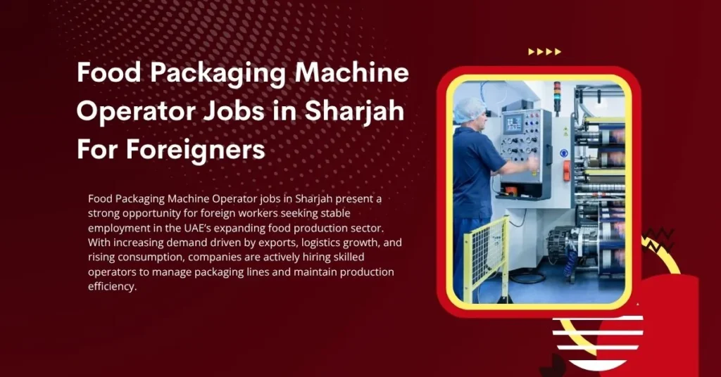 Food Packaging Machine Operator Jobs in Sharjah
