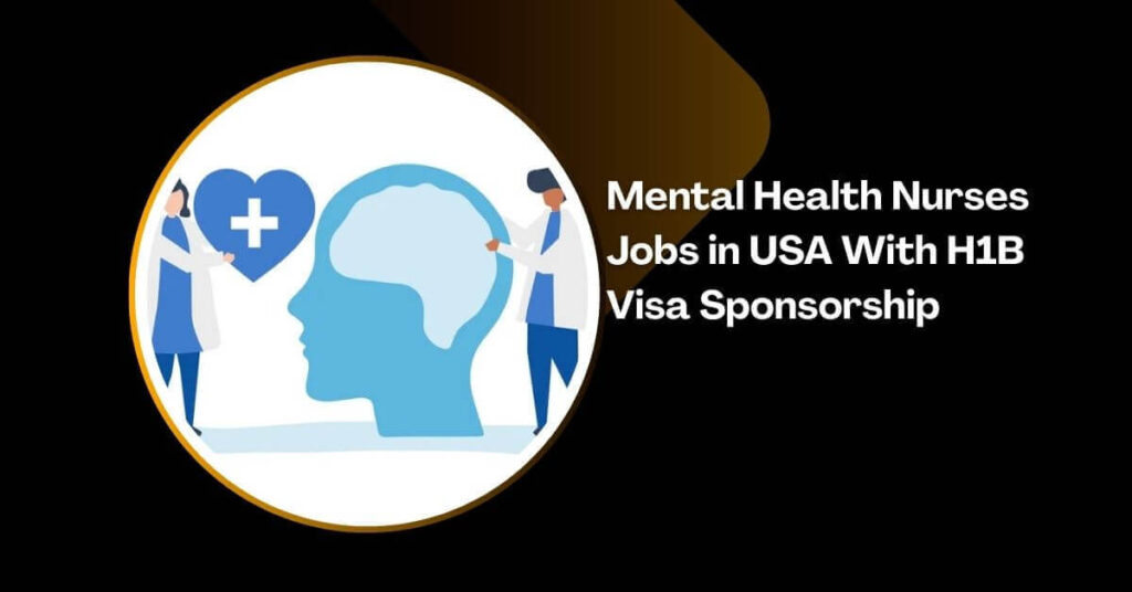Mental Health Nurses Jobs in USA With H1B Visa Sponsorship