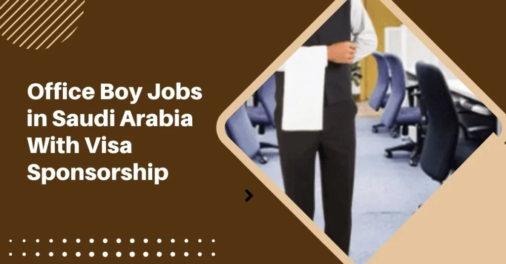 Office Boy Jobs in Saudi Arabia