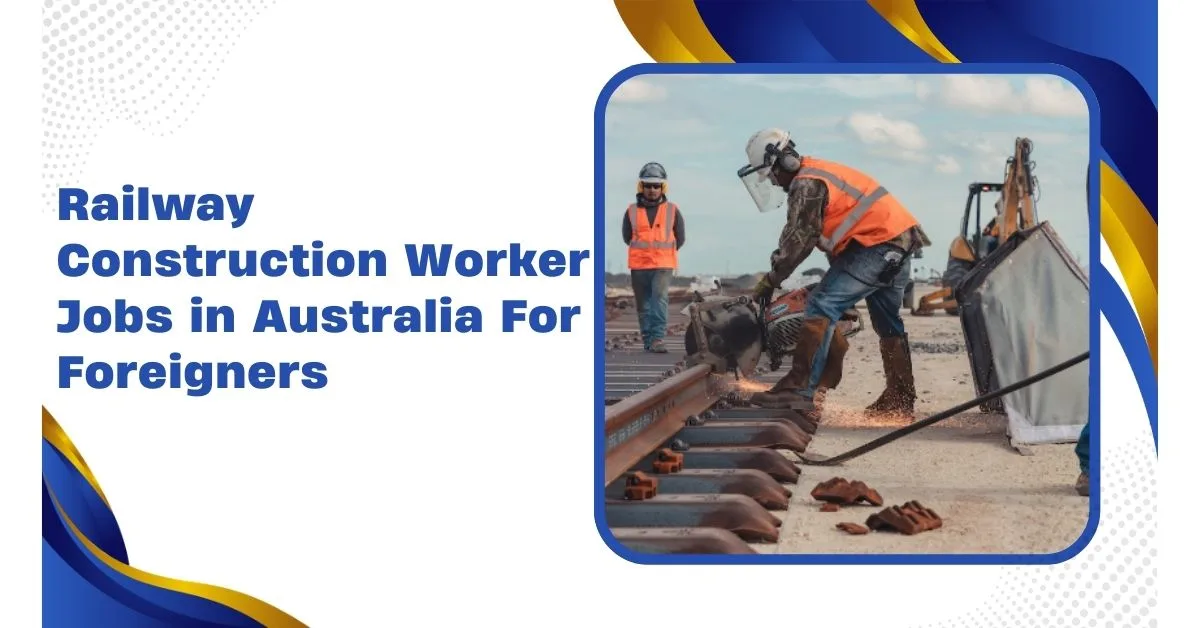 Railway Construction Worker Jobs in Australia