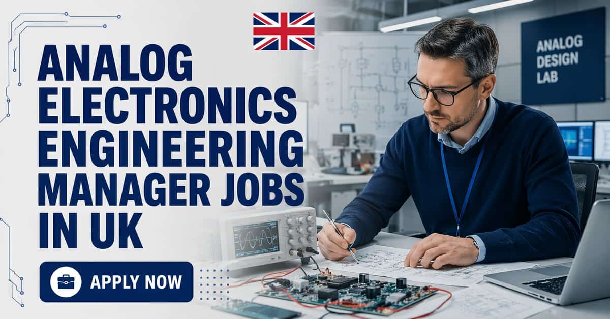 Analog Electronics Engineering Manager Jobs in UK