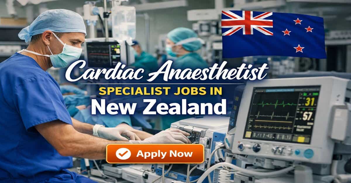 Cardiac Anaesthetist Specialist Jobs in New Zealand