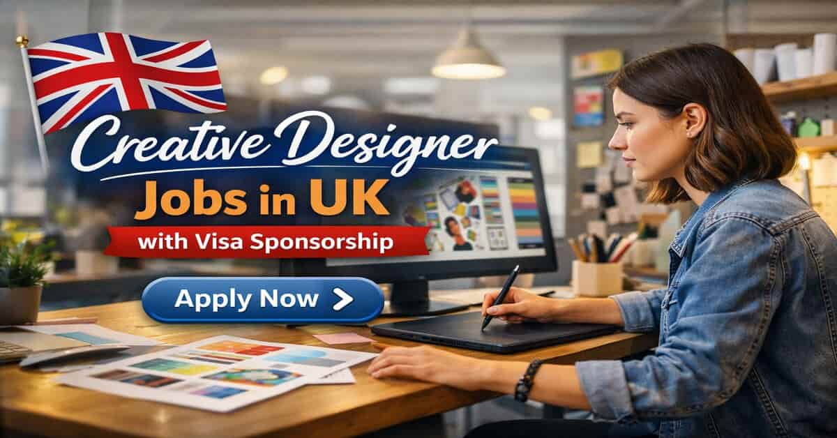 Creative Designer Jobs in UK with Visa Sponsorship