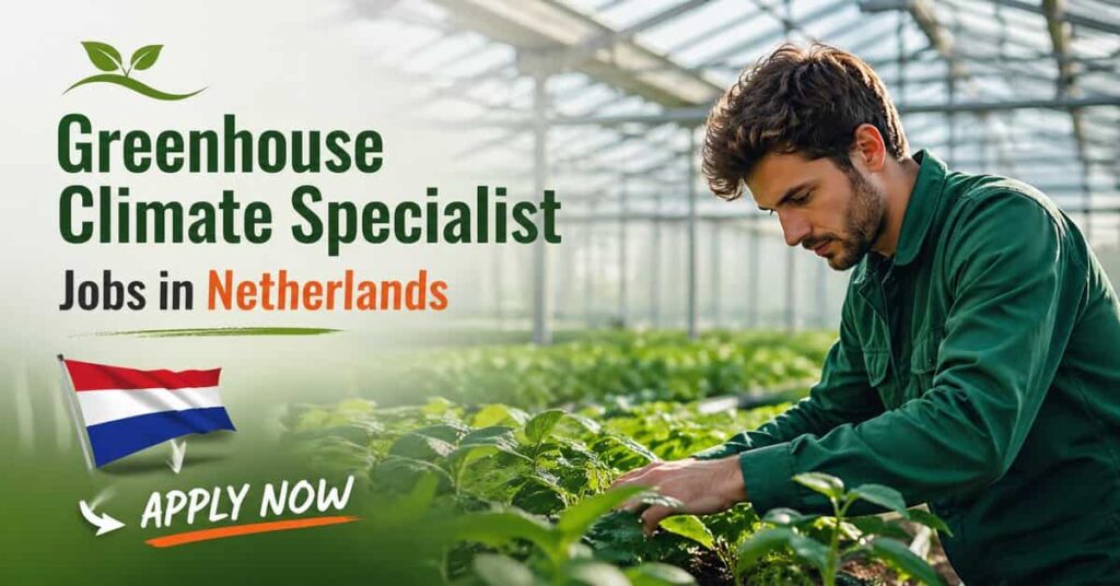 Greenhouse Climate Specialist Jobs in Netherlands