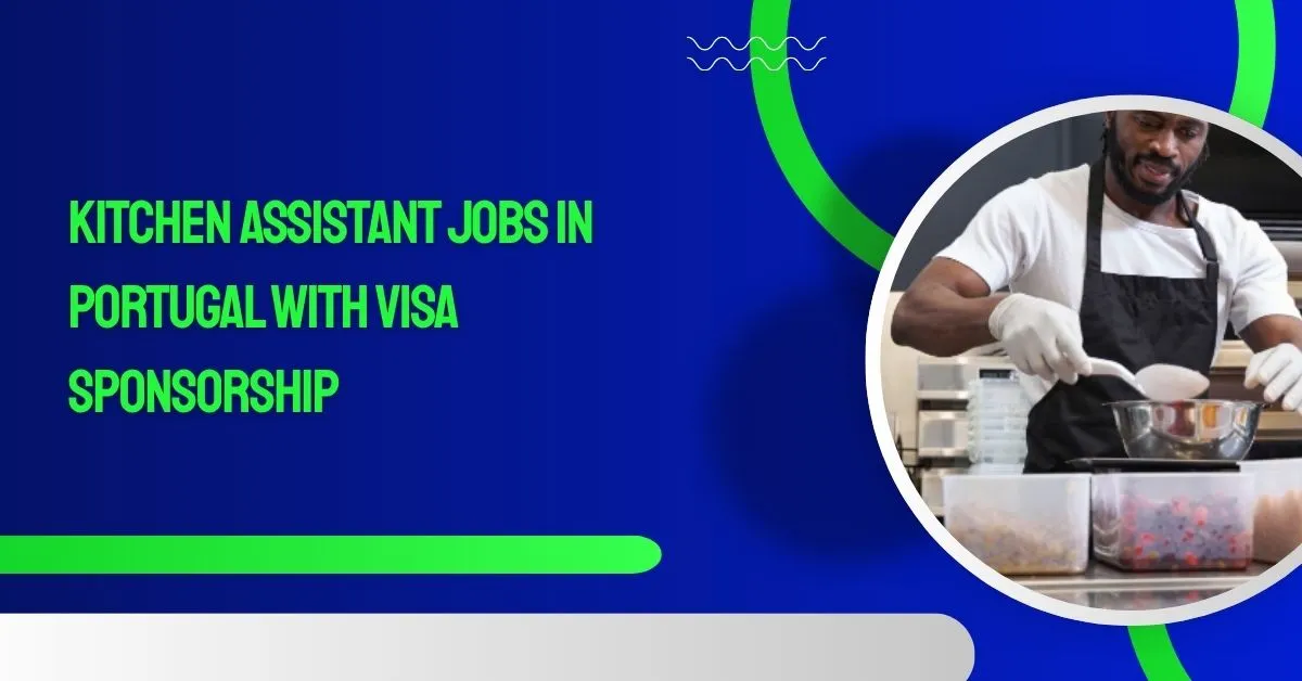 Kitchen Assistant Jobs in Portugal