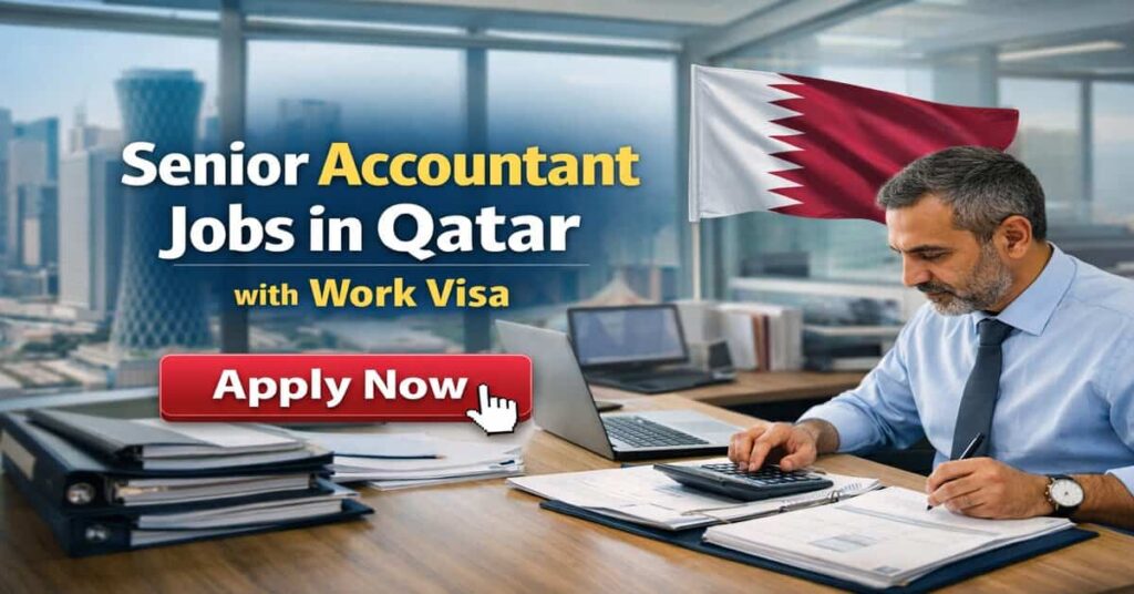 Senior Accountant Jobs in Qatar with Work Visa