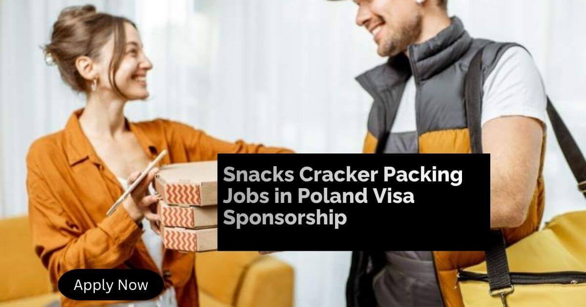 Snacks Cracker Packing Jobs in Poland Visa Sponsorship