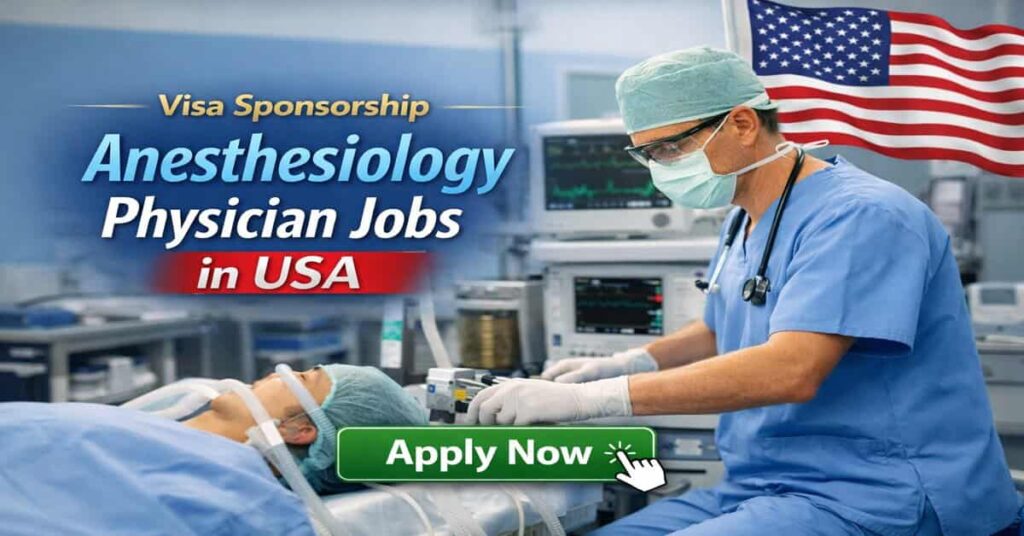 Visa Sponsorship Anesthesiology Physician Jobs in USA