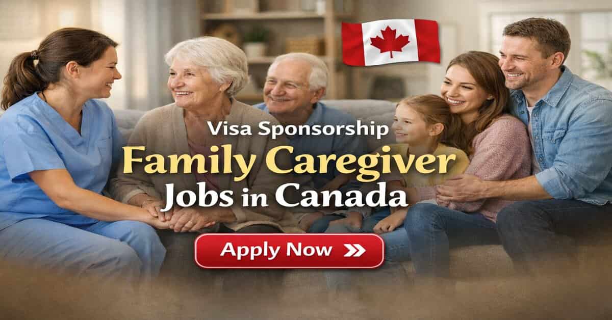 Visa Sponsorship Family Caregiver Jobs in Canada