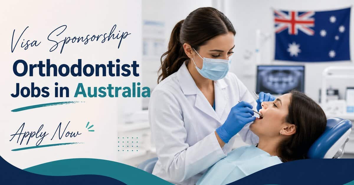 Visa Sponsorship Orthodontist Jobs in Australia