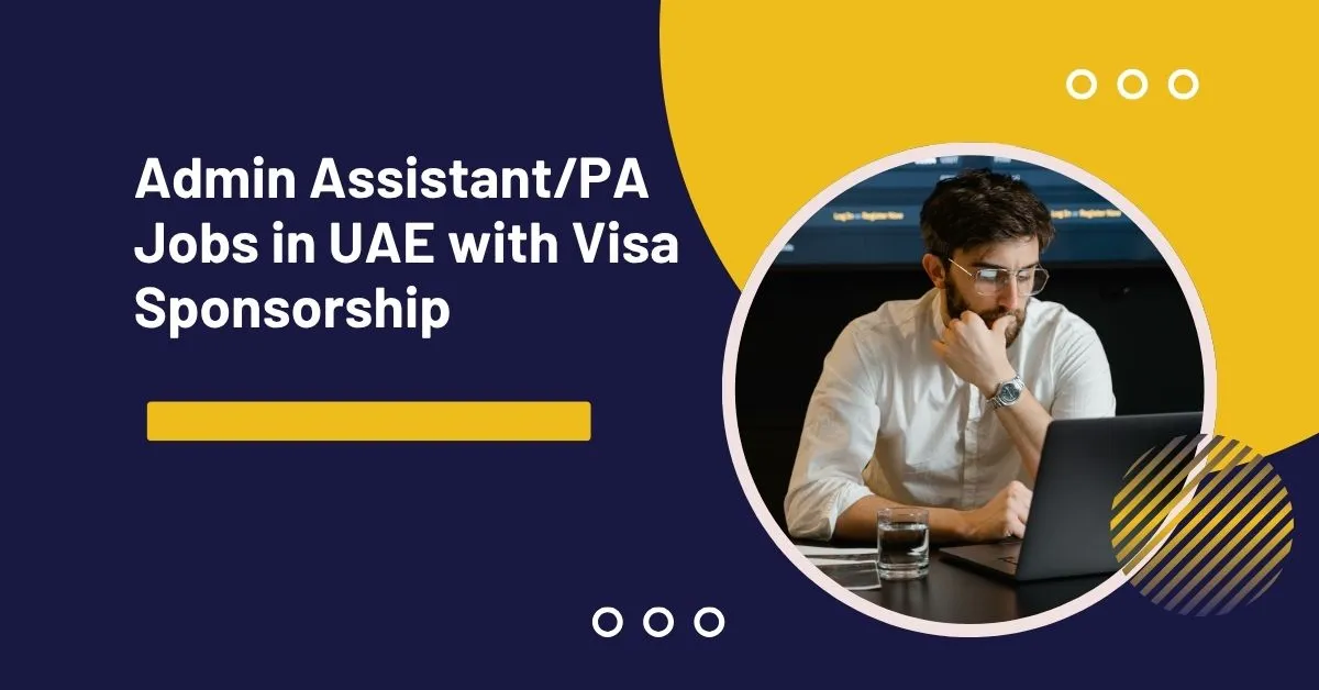 Admin Assistant/PA Jobs in UAE with Visa Sponsorship