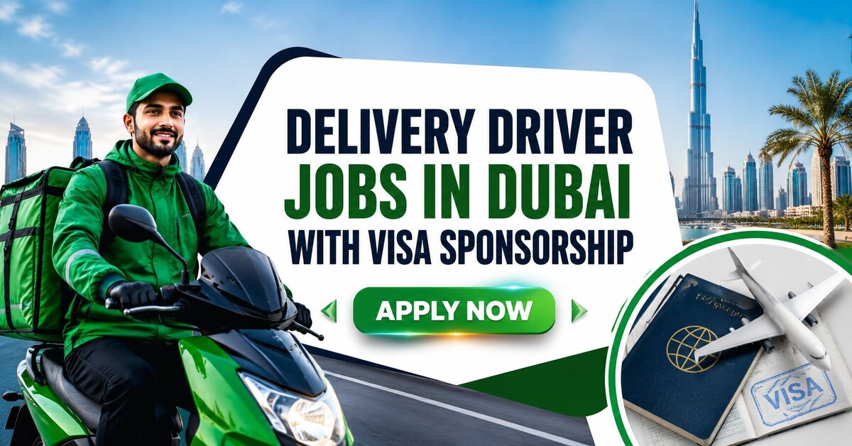 Delivery Driver Jobs in Dubai with Visa Sponsorship