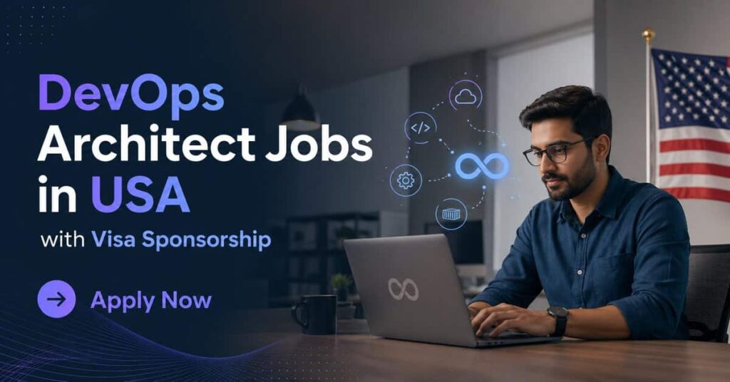 DevOps Architect Jobs in USA with Visa Sponsorship