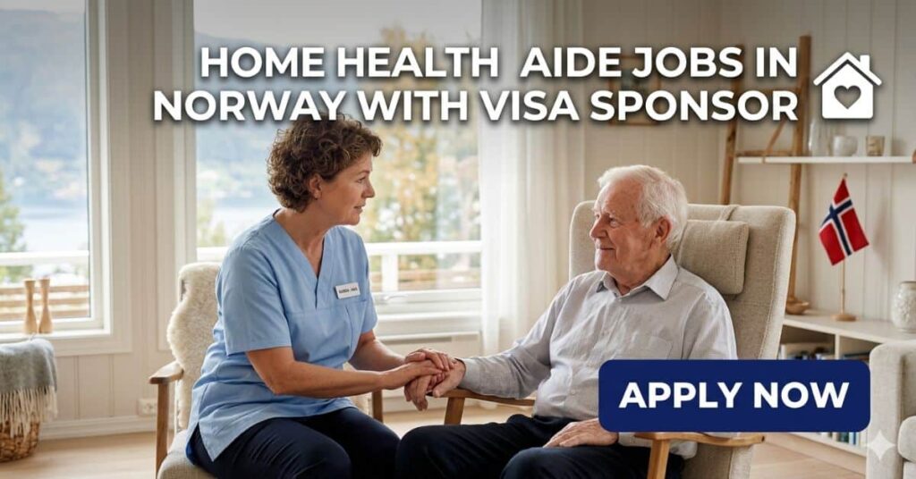 Home Health Aide Jobs in Norway with Visa Sponsor
