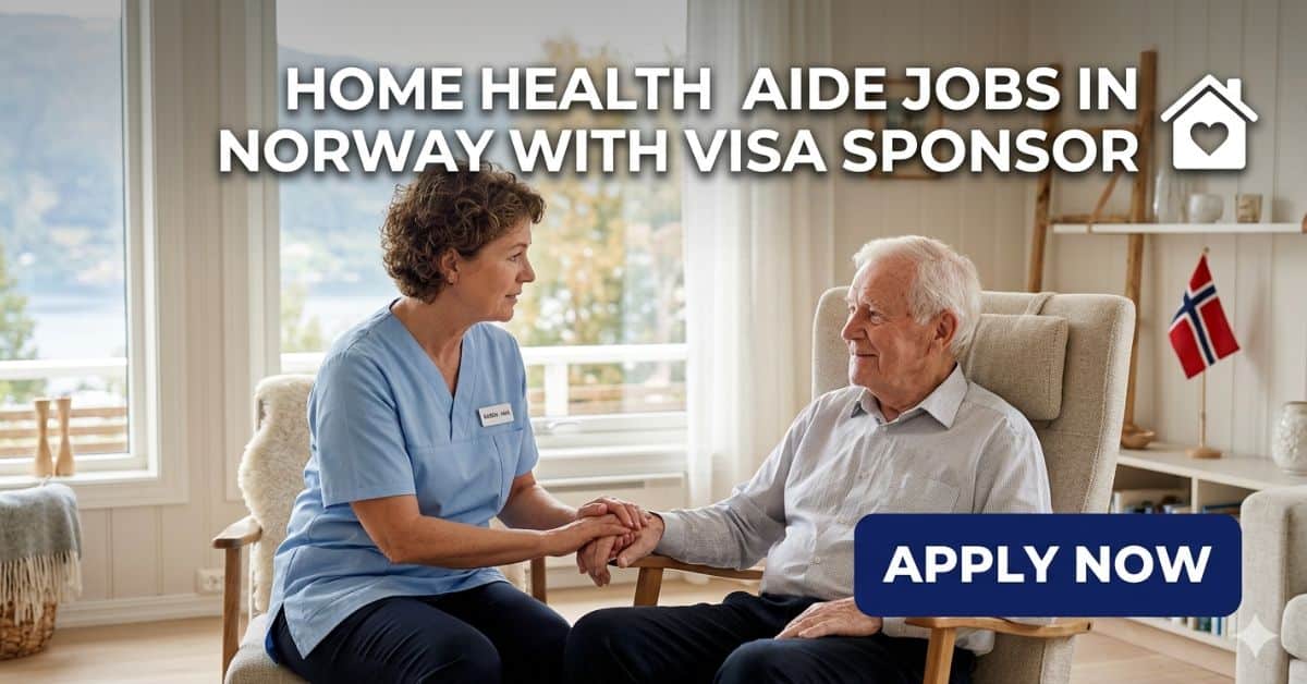 Home Health Aide Jobs in Norway with Visa Sponsor