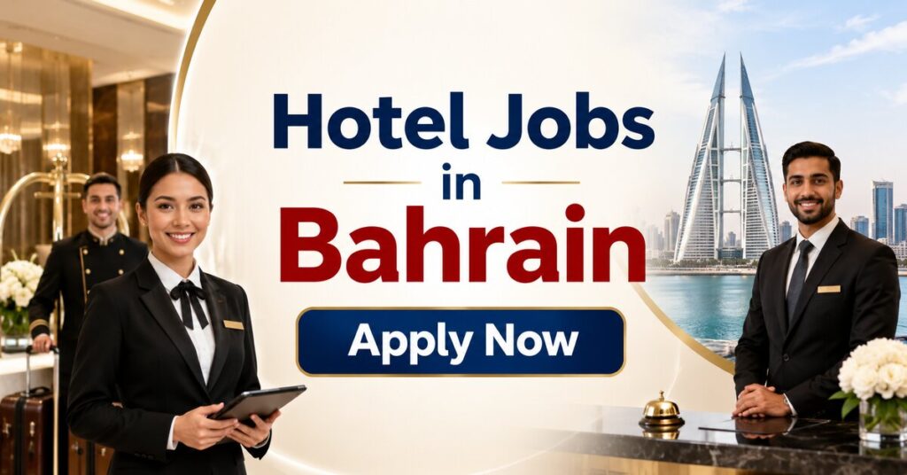 Hotel Jobs in Bahrain with Visa Sponsorship