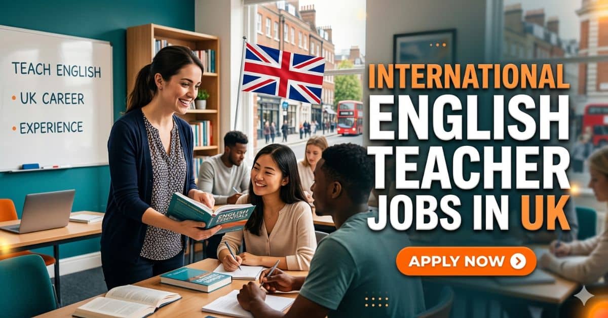 International English Teacher Jobs in UK
