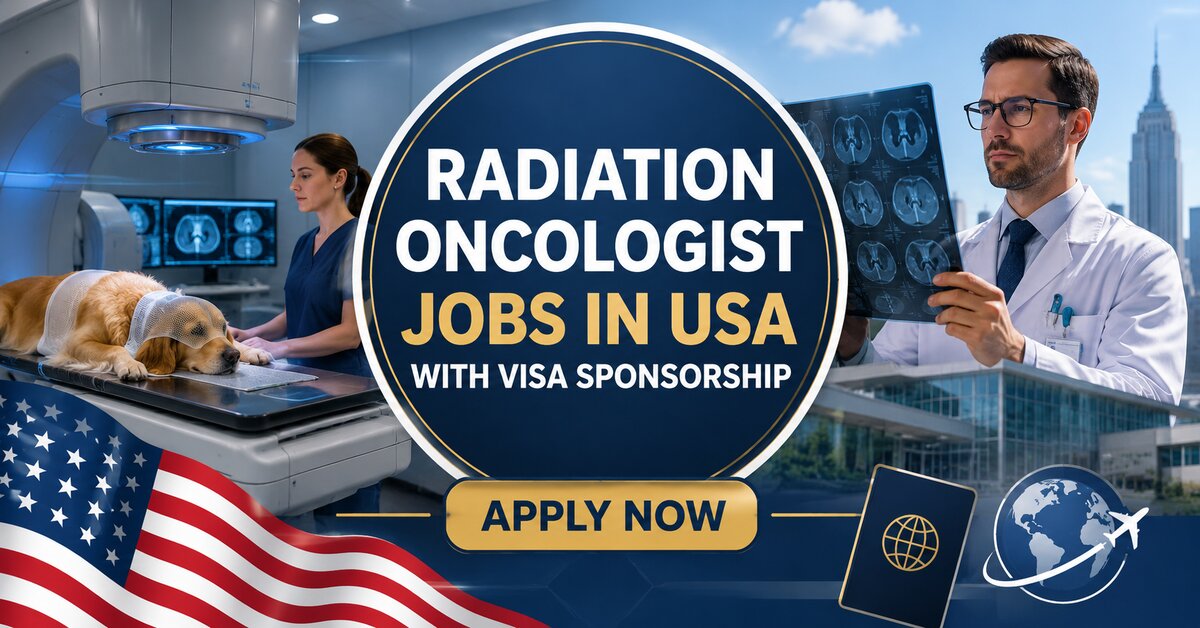 Radiation Oncologist Jobs in USA with Visa Sponsorship