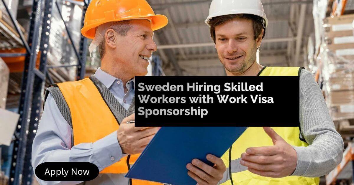 Sweden Hiring Skilled Workers with Work Visa Sponsorship