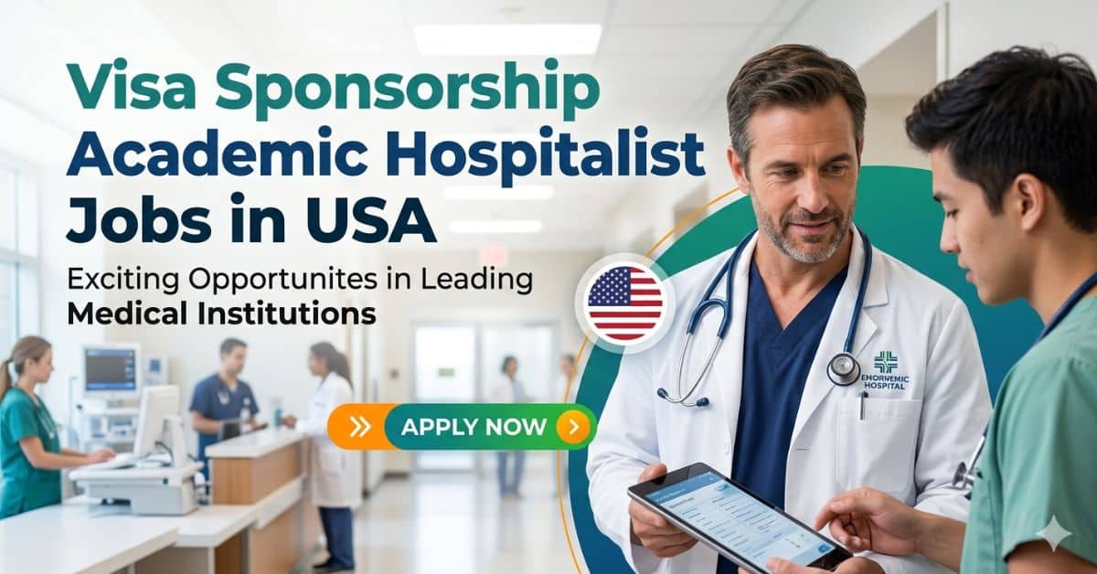 Visa Sponsorship Academic Hospitalist Jobs in USA