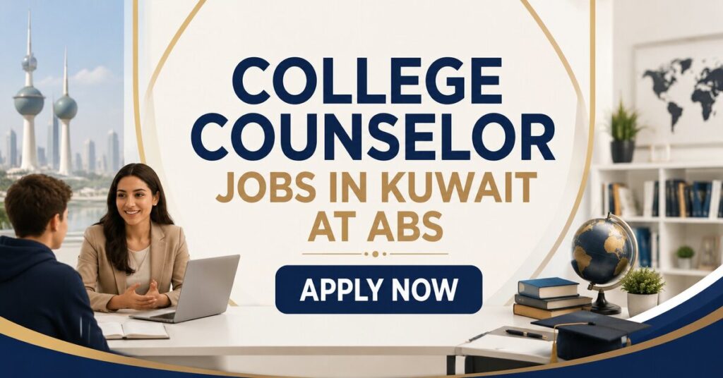 College Counselor Jobs in Kuwait at ABS