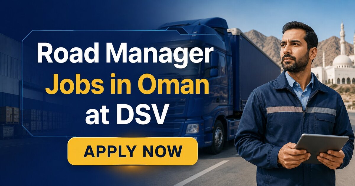 Road Manager Jobs in Oman at DSV