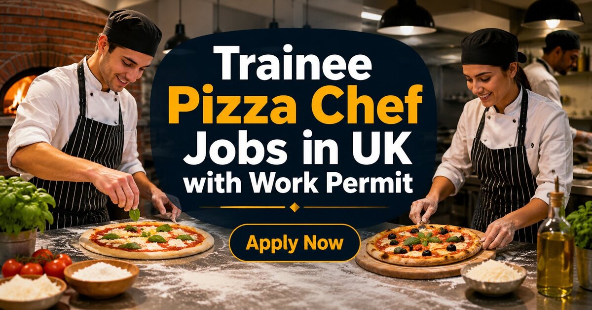 Trainee Pizza Chef Jobs in UK with Work Permit