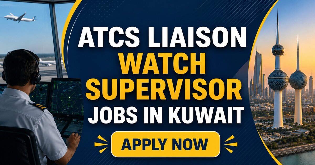 ATCS Liaison Watch Supervisor Jobs in Kuwait