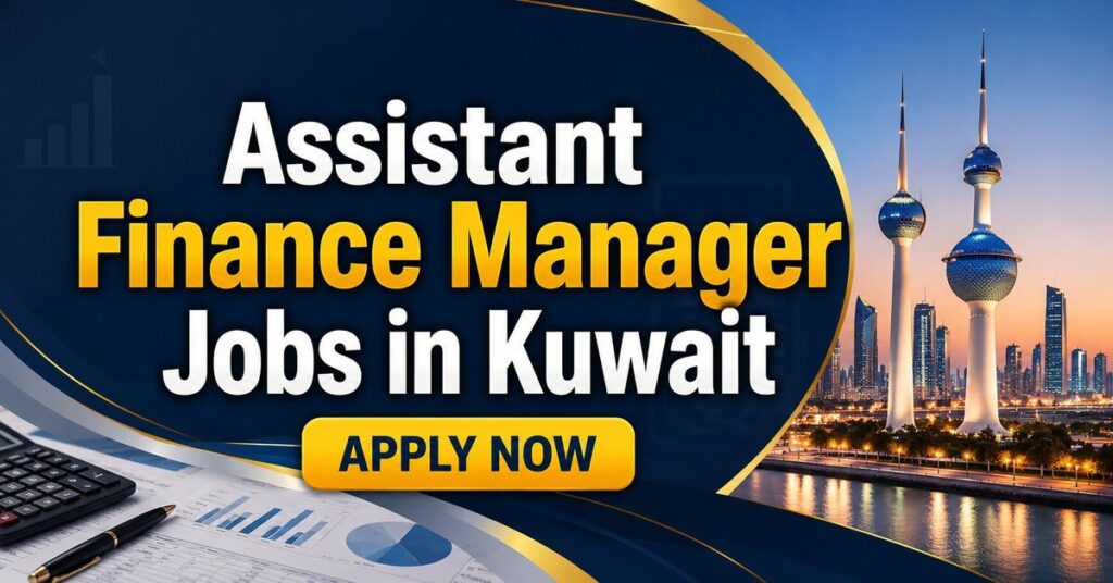 Assistant Finance Manager Jobs in Kuwait
