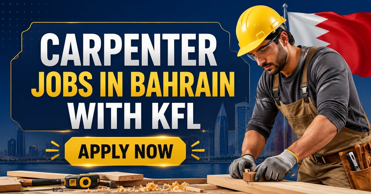 Carpenter Jobs in Bahrain with KFL