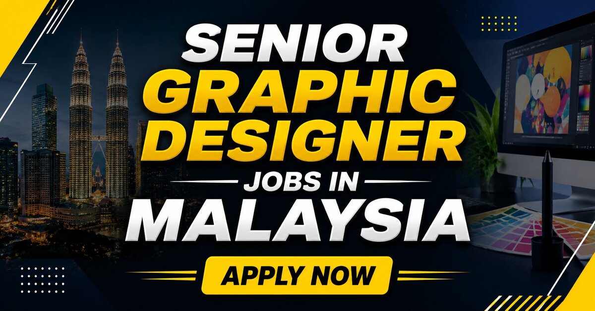 Senior Graphic Designer Jobs in Malaysia