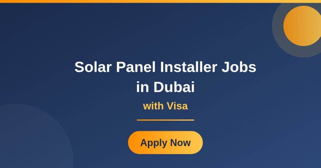 Solar Panel Installer Jobs in Dubai with Visa