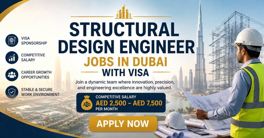Structural Design Engineer Jobs in Dubai with Visa