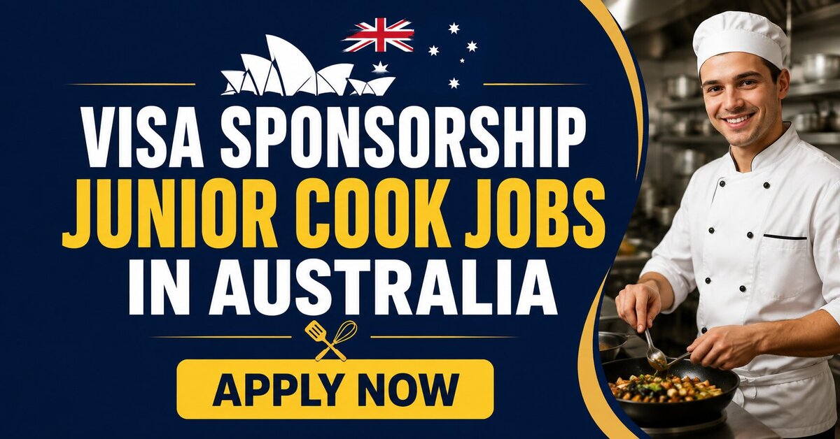 Visa Sponsorship Junior Cook Jobs in Australia